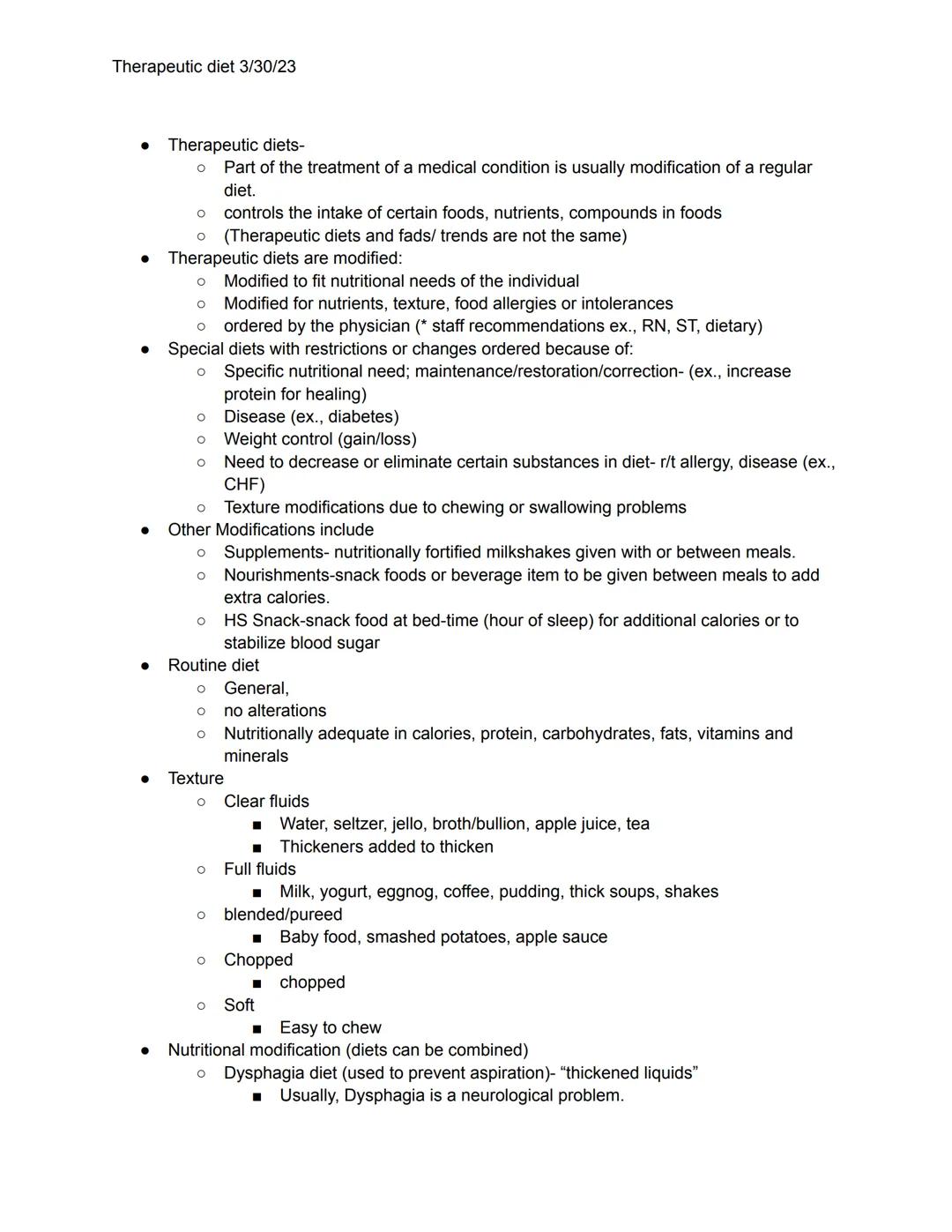 Therapeutic diet 3/30/23

- Therapeutic diets-
    - Part of the treatment of a medical condition is usually modification of a regular
     