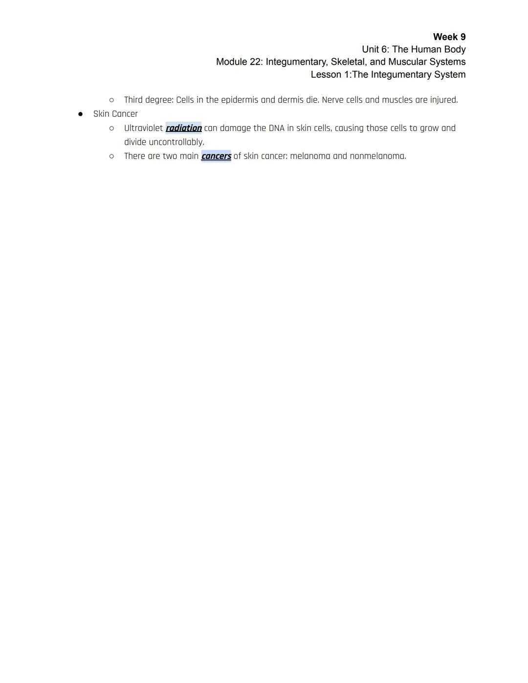 Week 9
Unit 6: The Human Body
Module 22: Integumentary, Skeletal, and Muscular Systems
Lesson 1: The Integumentary System

| Session 1 | Ses