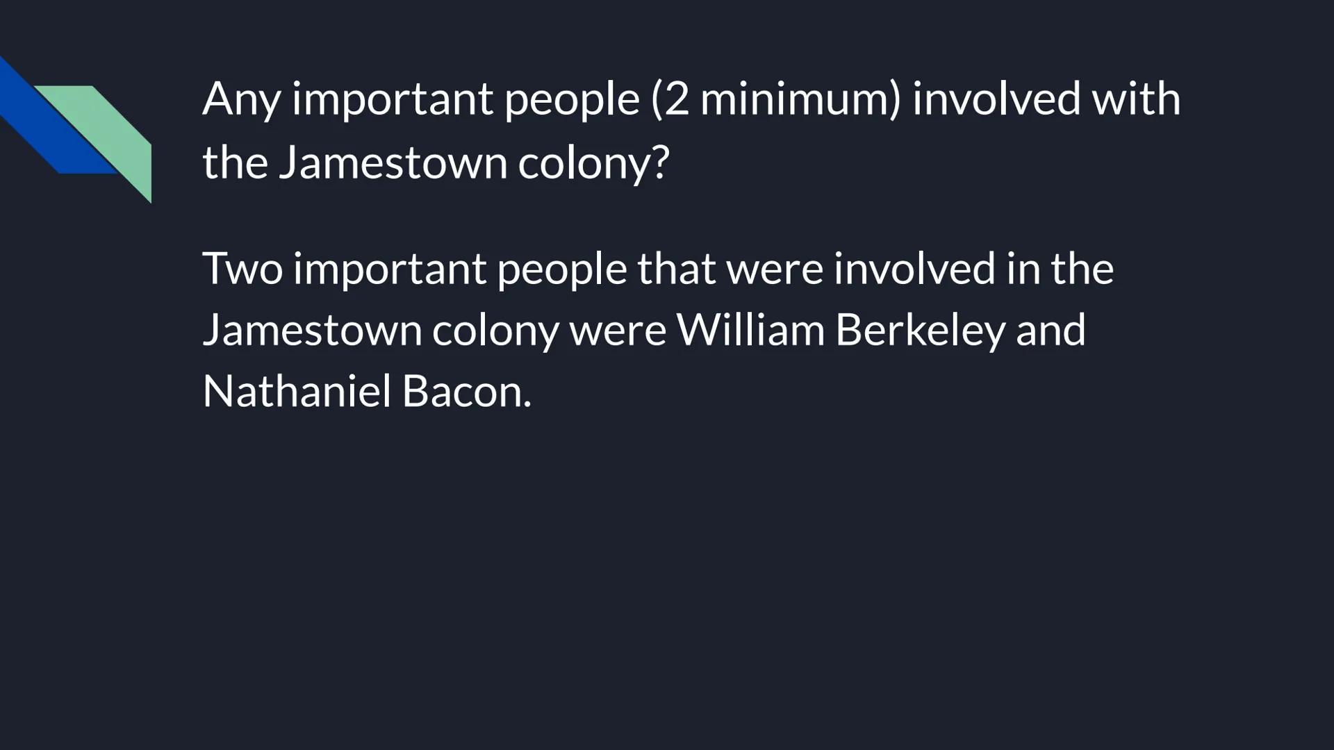 Jamestown

Carmen Radford # When was Jamestown Founded?

Jamestown was founded in May 14, 1607. Where was Jamestown located at?

Jamestown w