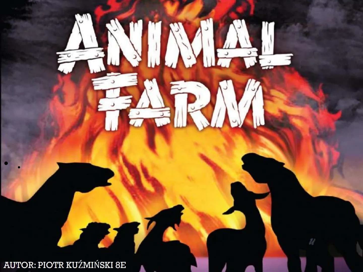 # ANIMAL
## FARM

AUTOR: PIOTR KUŹMIŃSKI 8E # GENEZA UTWORU

Pomysł napisania powieści zrodził sie w
latach 30, bezpośrednio po udziale Orwe