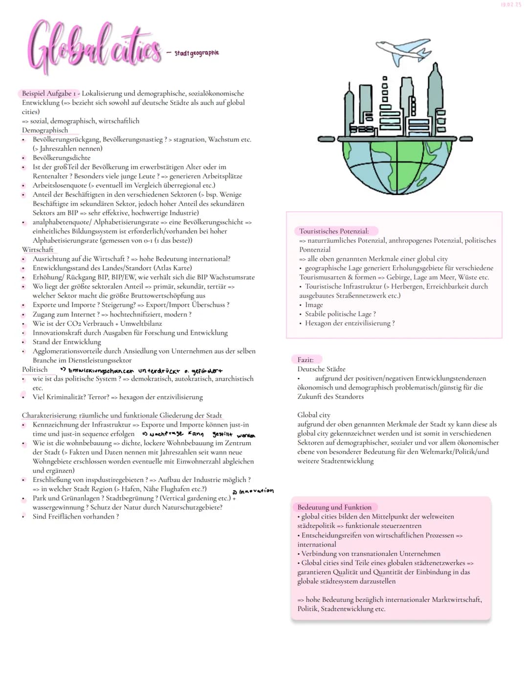 # Global cities
- Stadt geographie

Beispiel Aufgabe 1 - Lokalisierung und demographische, sozialökonomische
Entwicklung (> bezieht sich sow