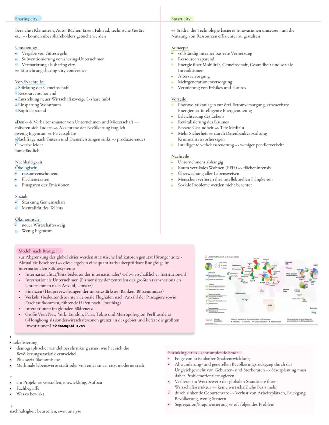 # Global cities
- Stadt geographie

Beispiel Aufgabe 1 - Lokalisierung und demographische, sozialökonomische
Entwicklung (> bezieht sich sow