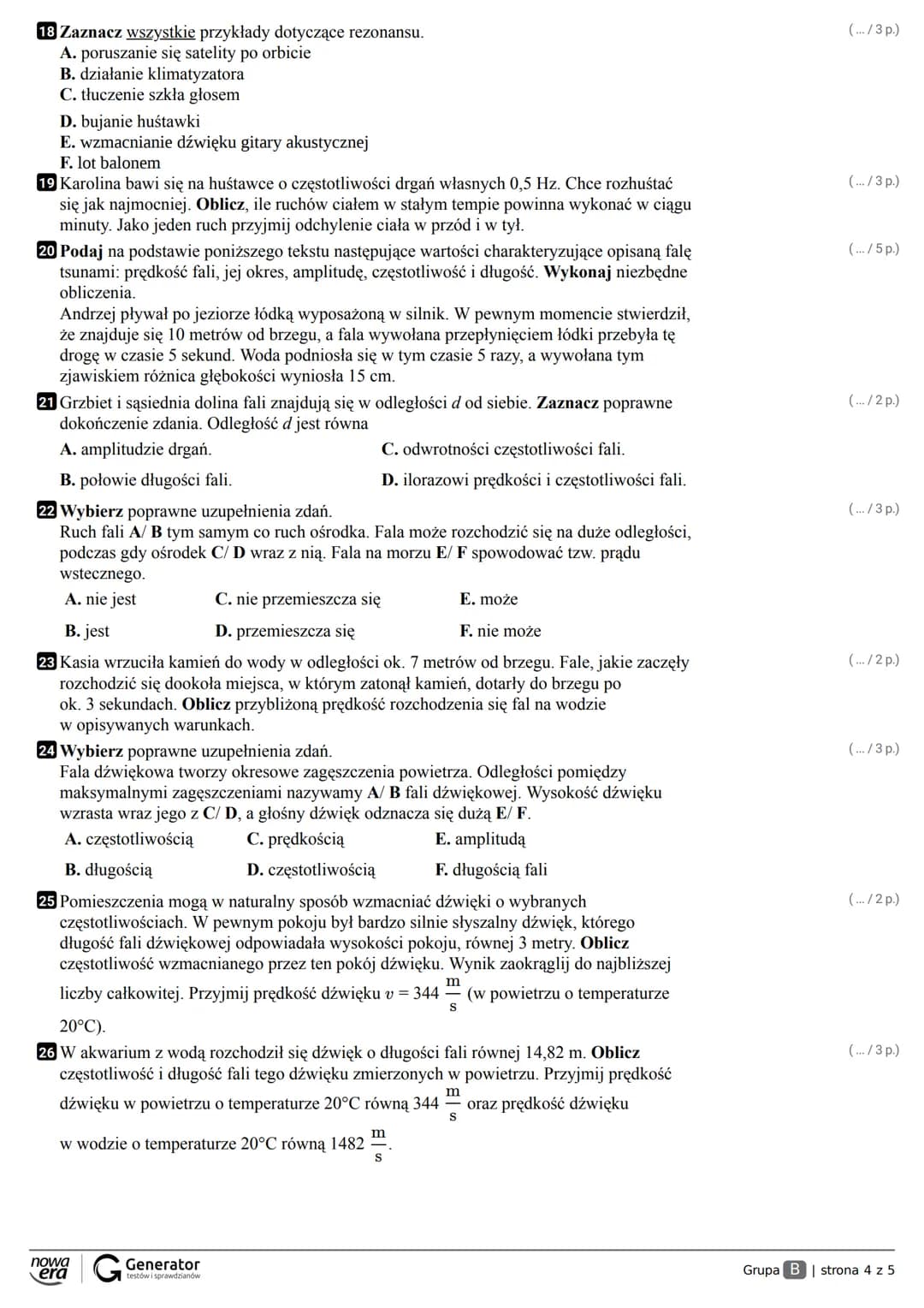 Grupa A Klasa
Imię i nazwisko Liczba punktów ....../77

1 Sprężyna o długości 25 cm rozciągana siłą 3 N zwiększa swoją długość do 31 cm. (..
