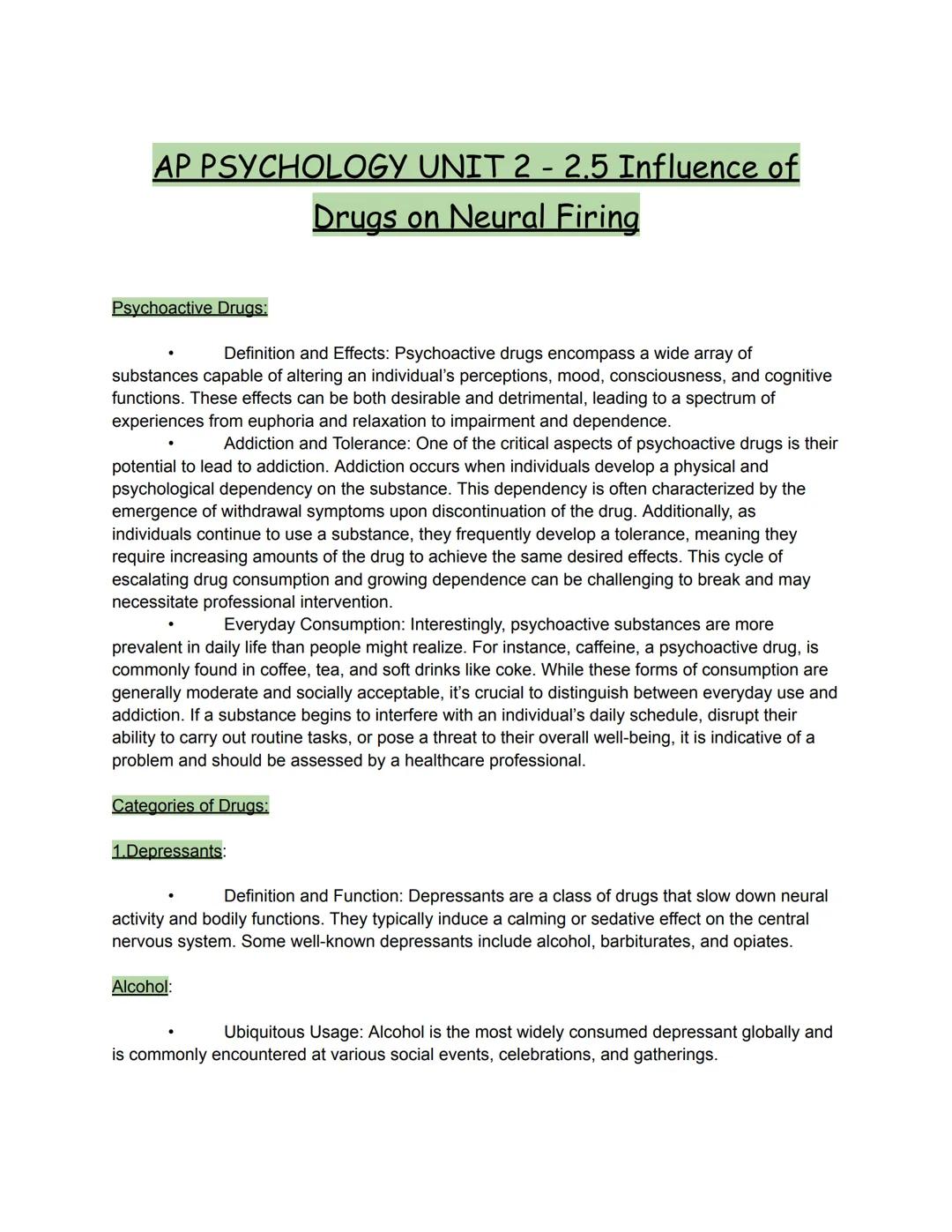 # AP PSYCHOLOGY UNIT 2 - 2.5 Influence of
Drugs on Neural Firing

Psychoactive Drugs:

*   Definition and Effects: Psychoactive drugs encomp
