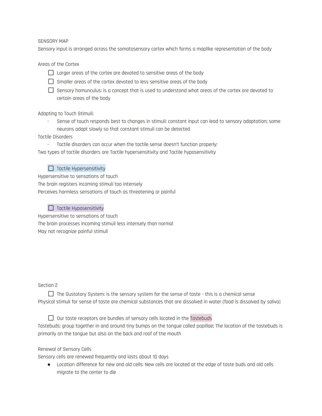 # Biopsychology Notes
Unit 3 - Biopsychology: Sensation and Perception

Touch, Taste, and Smell: The Other Senses

The Tactile System: is th