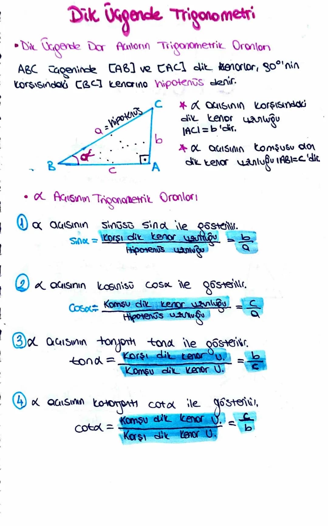 # Dik Üggende Trigonometri

- • Dik Üggende Dor Aailorin Trigonometrik Oranlon
ABC cageninde [AB] ve [AC] dik trenorior, soo'nin
Korşısındak