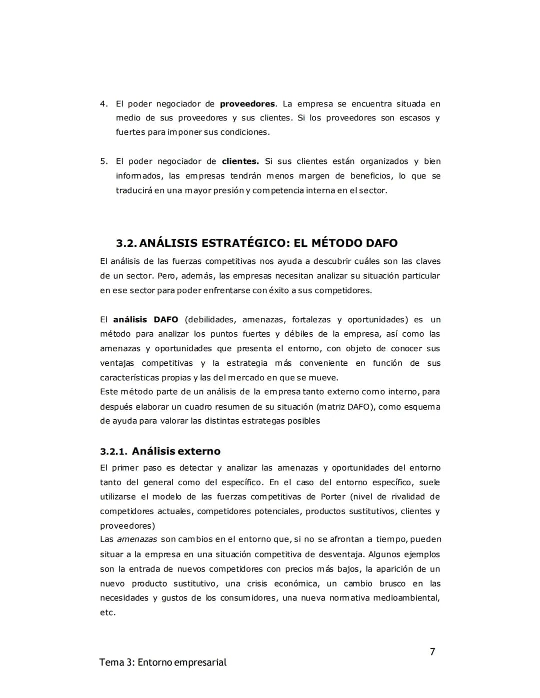 # TEMA 3: ENTORNO DE LA EMPRESA Y ESTRATEGIA
EMPRESARIAL

1. EL ENTORNO DE LA EMPRESA (Pág. 67)

Uno de los componentes fundamentales de la 
