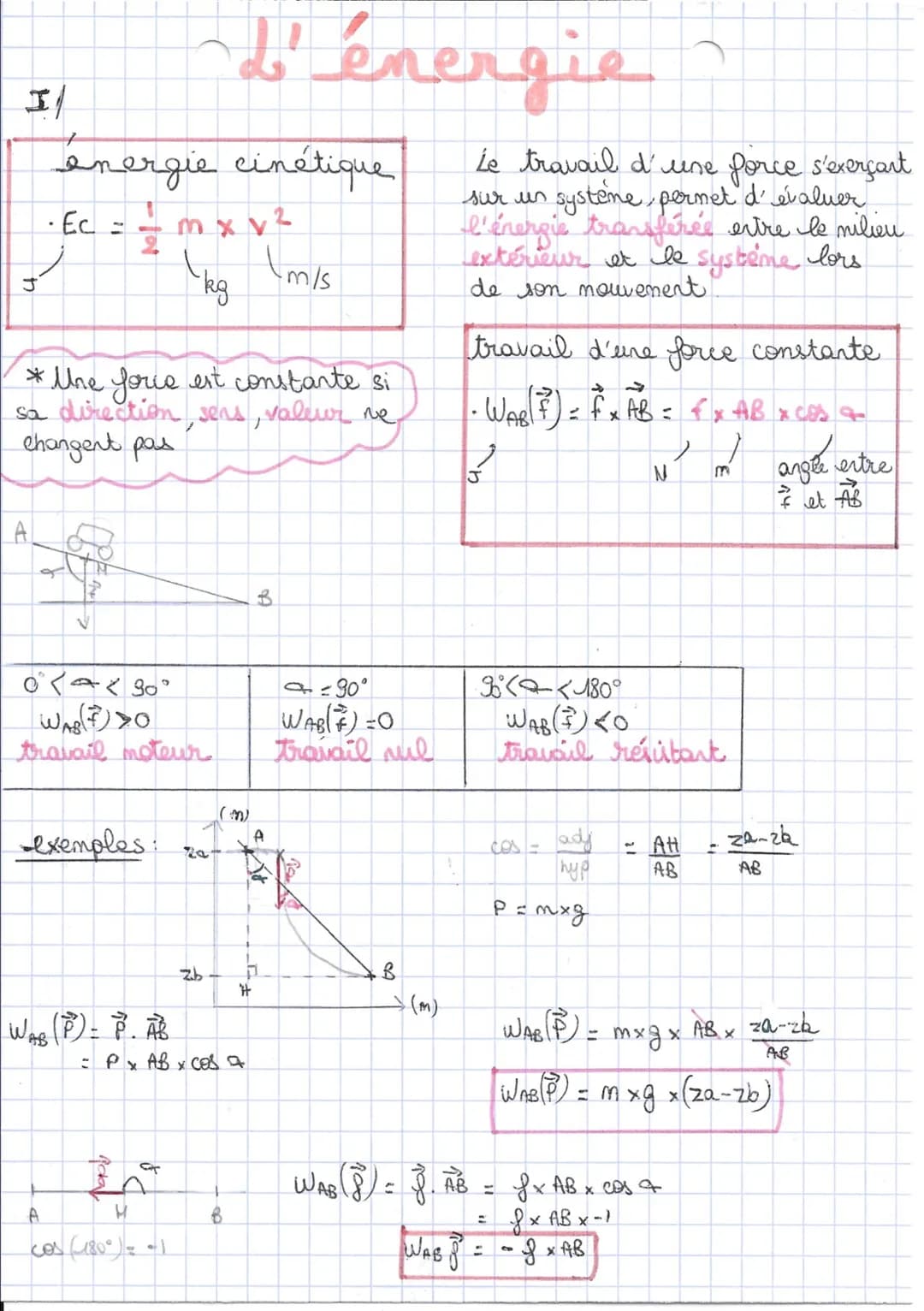 # L'énergie

I

J

énergie cinétique

- $Ec = \frac{1}{2} m x v^2$

$kg$ $m/s$

* Une forie est constante si
sa direction sens, valeur ve
ch