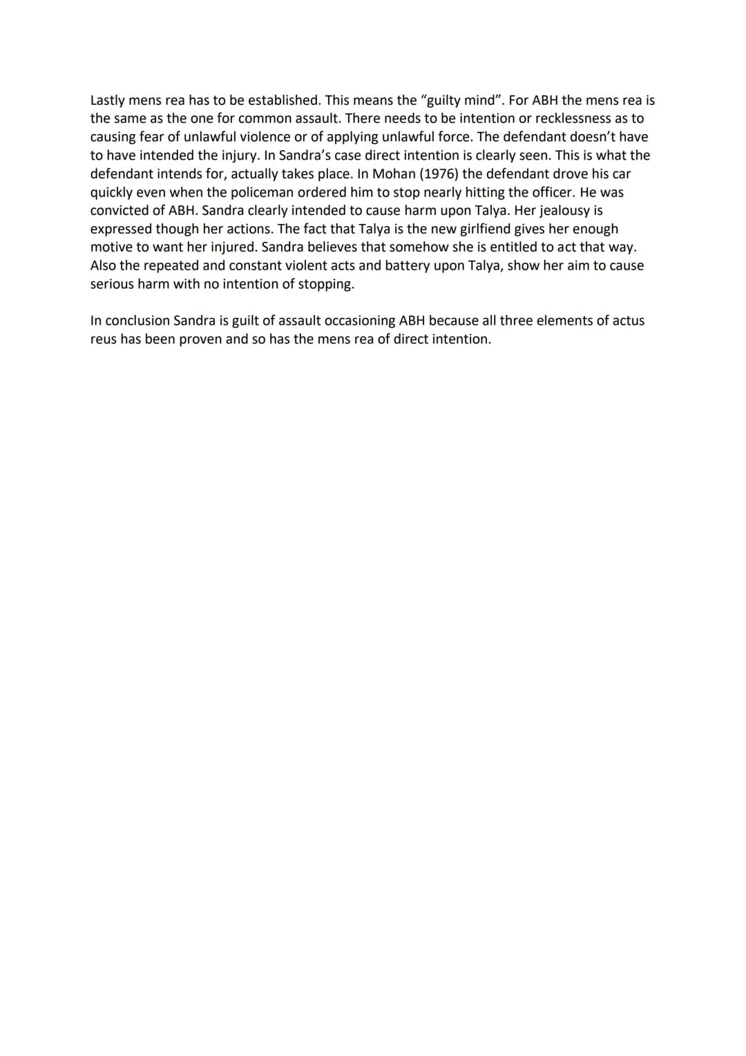 # Assault occasioning ABH question

Sandra could be found guilty of assault occasioning actual bodily harm (ABH). Under s47 of
the Offences 