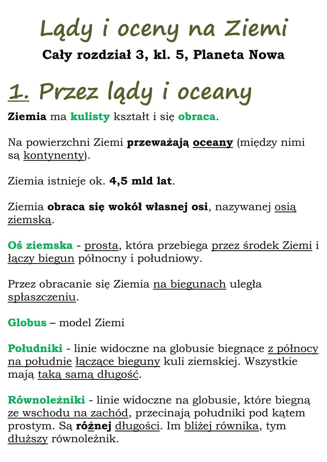 # Lądy i oceny na Ziemi

Cały rozdział 3, kl. 5, Planeta Nowa

# 1. Przez lądy i oceany

Ziemia ma kulisty kształt i się obraca.

Na powierz