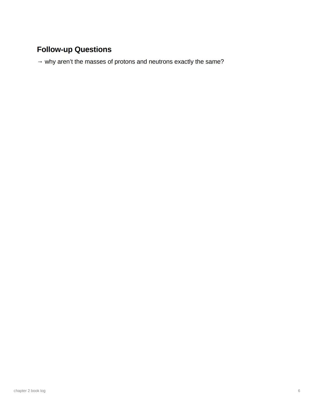 # chapter 2 book log

Name: LiLin Garfinkel

Assigned Reading: Chapter 2

Date: 9/15

First Reading (fast skim)

→ the study of chemistry ha