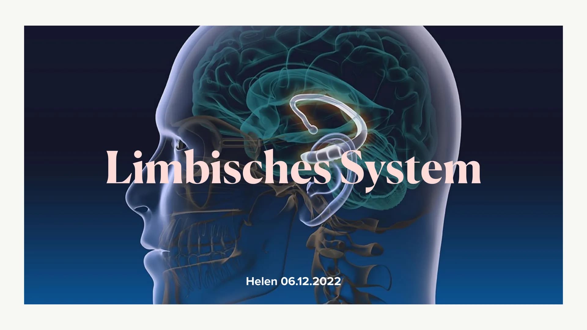 # Limbisches System

Helen 06.12.2022 Welche Rolle hat das limbische System
beim Entstehen Emotionen und wie
lernt das Gehirn? ## Agenda

• 