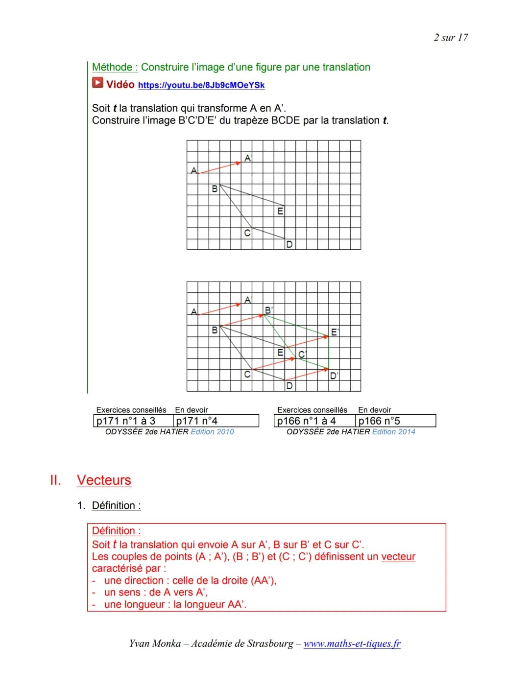 # TRANSLATION ET VECTEURS

1 sur 17

Activités de groupe: La Translation (Partie1):
http://www.maths-et-tiques.fr/telech/trans gr1.pdf

La T