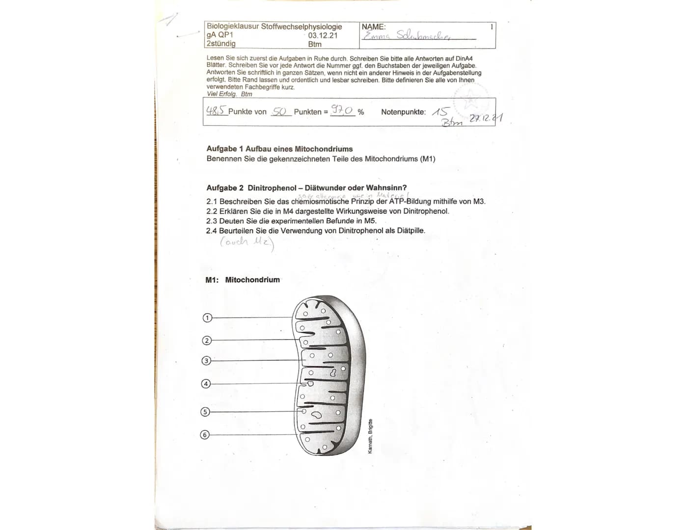 Biologieklausur Stoffwechselphysiologie
gA QP1
2stündig
03.12.21
Btm
NAME:
Emma Sclubmacher
1
Lesen Sie sich zuerst die Aufgaben in Ruhe dur