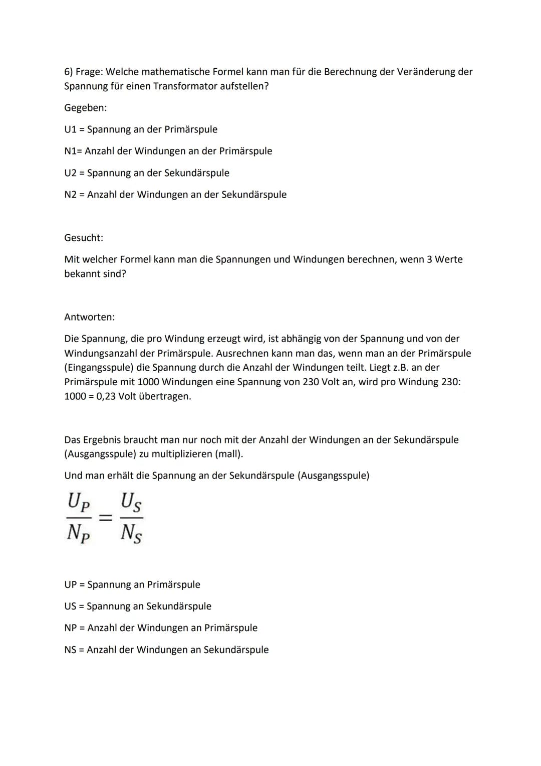1 Frage: Wie kann man die Stromstärke einer Stromquelle mit Hilfe von Spulen und
Eisenkern (Transformatoren) vergrößern und verkleinern?

Di