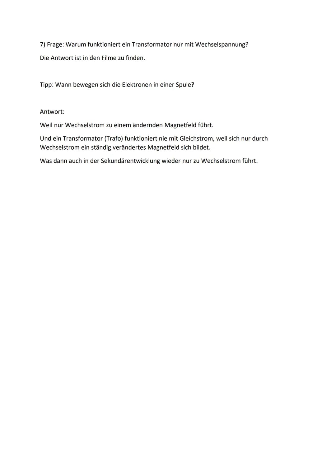 1 Frage: Wie kann man die Stromstärke einer Stromquelle mit Hilfe von Spulen und
Eisenkern (Transformatoren) vergrößern und verkleinern?

Di