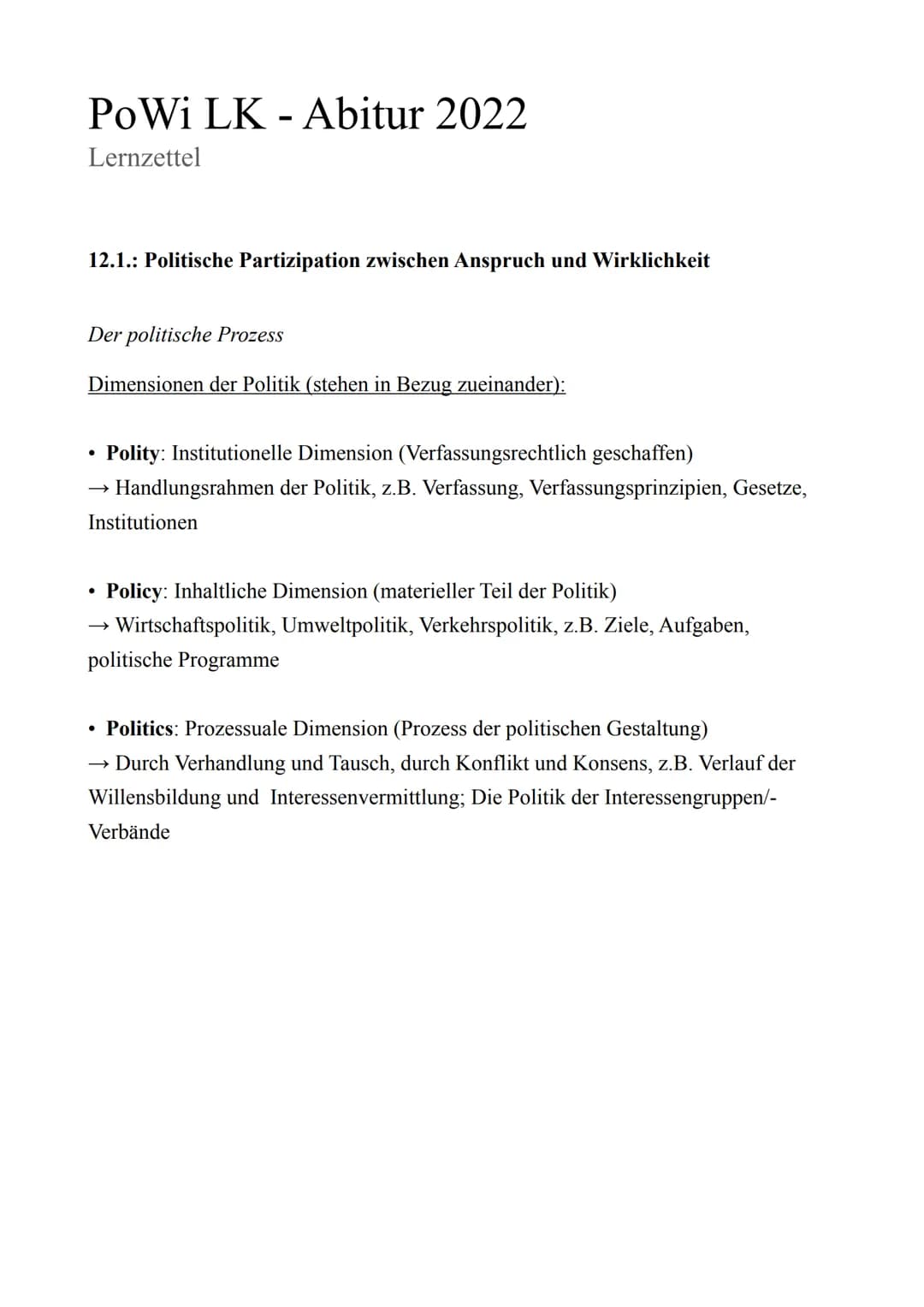 # PoWi LK - Abitur 2022
Lernzettel

12.1.: Politische Partizipation zwischen Anspruch und Wirklichkeit

*Der politische Prozess*

Dimensione