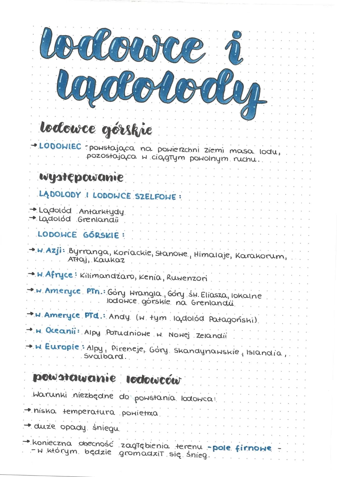 # lodowce i
# ladolody

## lodowce górskie

→LODOWIEC powstająca na powierzchni ziemi masa lodu,
pozostająca w ciągłym powolnym. ruchu.

## 