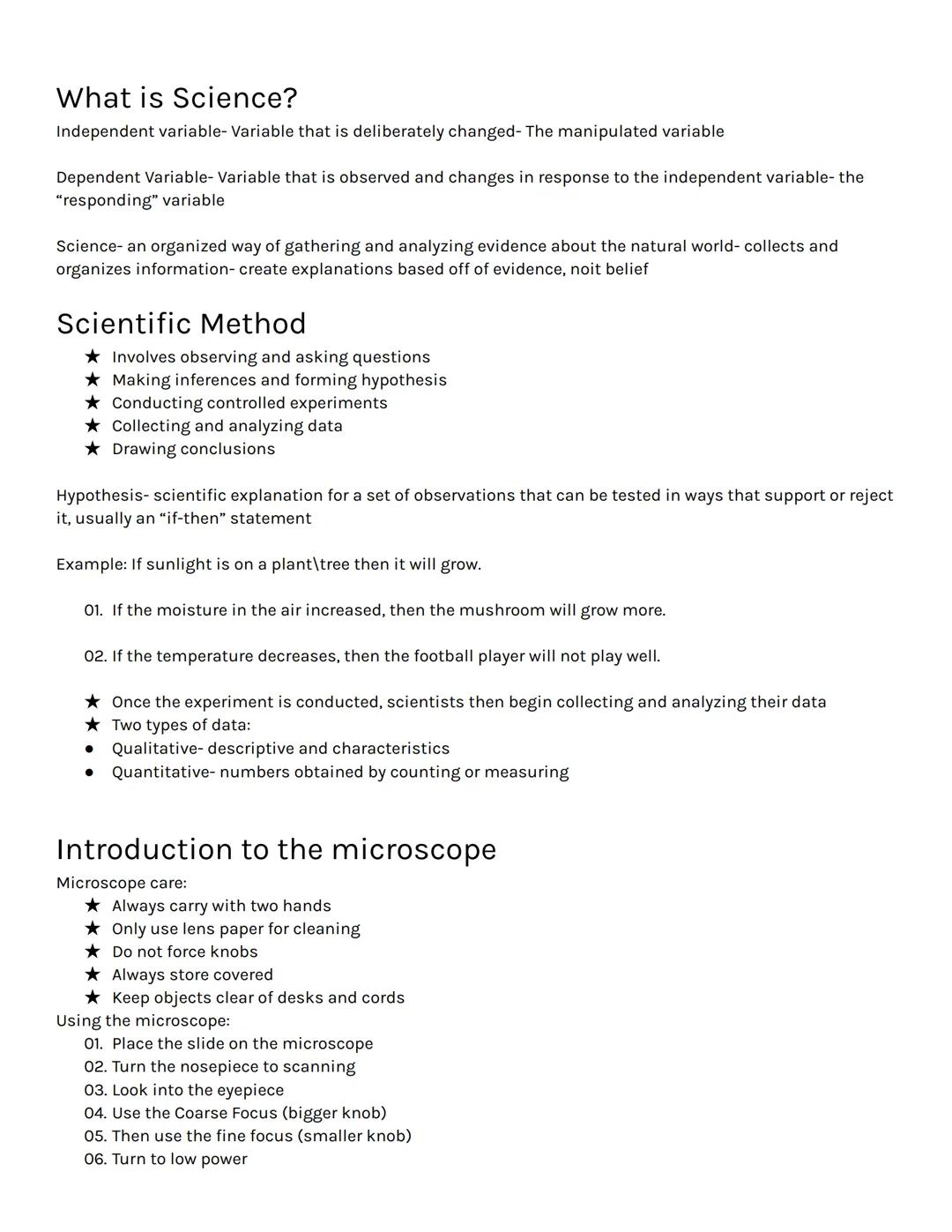 # What is Science?
Independent variable- Variable that is deliberately changed- The manipulated variable

Dependent Variable- Variable that 