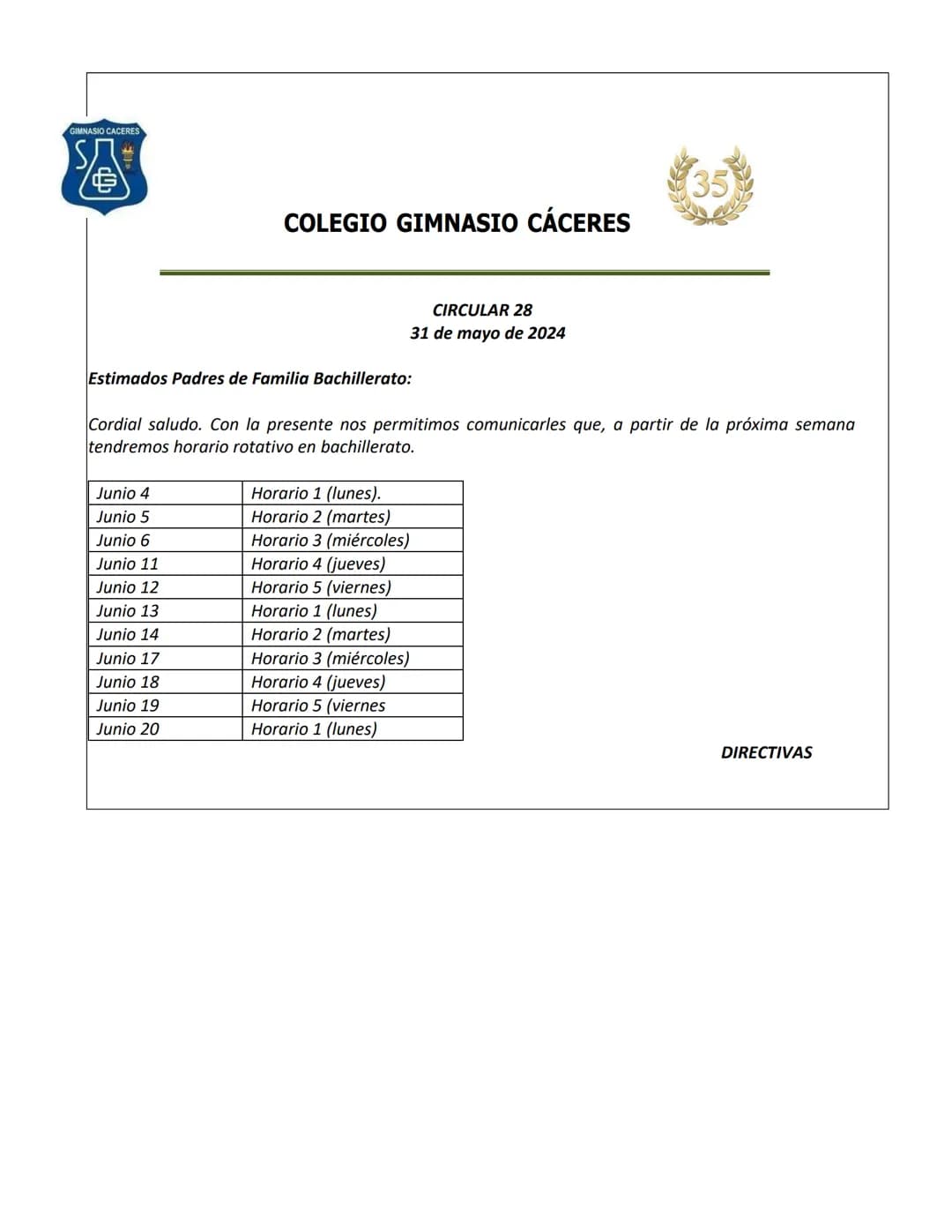 GIMNASIO CACERES

COLEGIO GIMNASIO CÁCERES

CIRCULAR 28
31 de mayo de 2024

Estimados Padres de Familia Bachillerato:

Cordial saludo. Con l