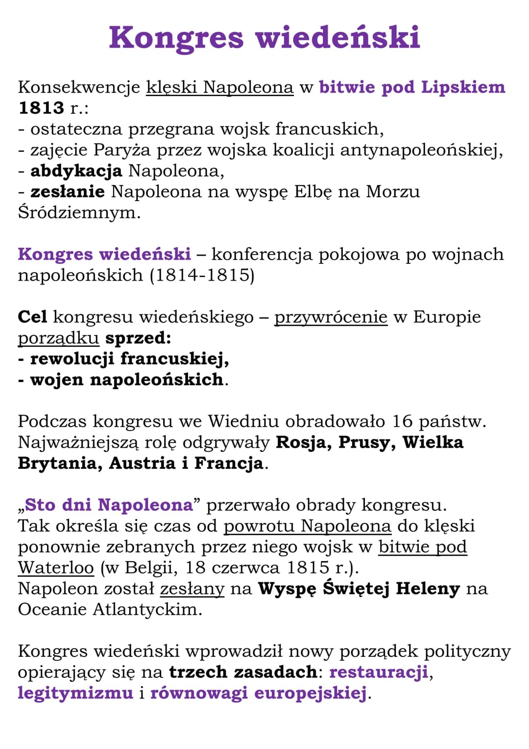 # Kongres wiedeński

Konsekwencje klęski Napoleona w bitwie pod Lipskiem
1813 r.:
- ostateczna przegrana wojsk francuskich,
- zajęcie Paryża