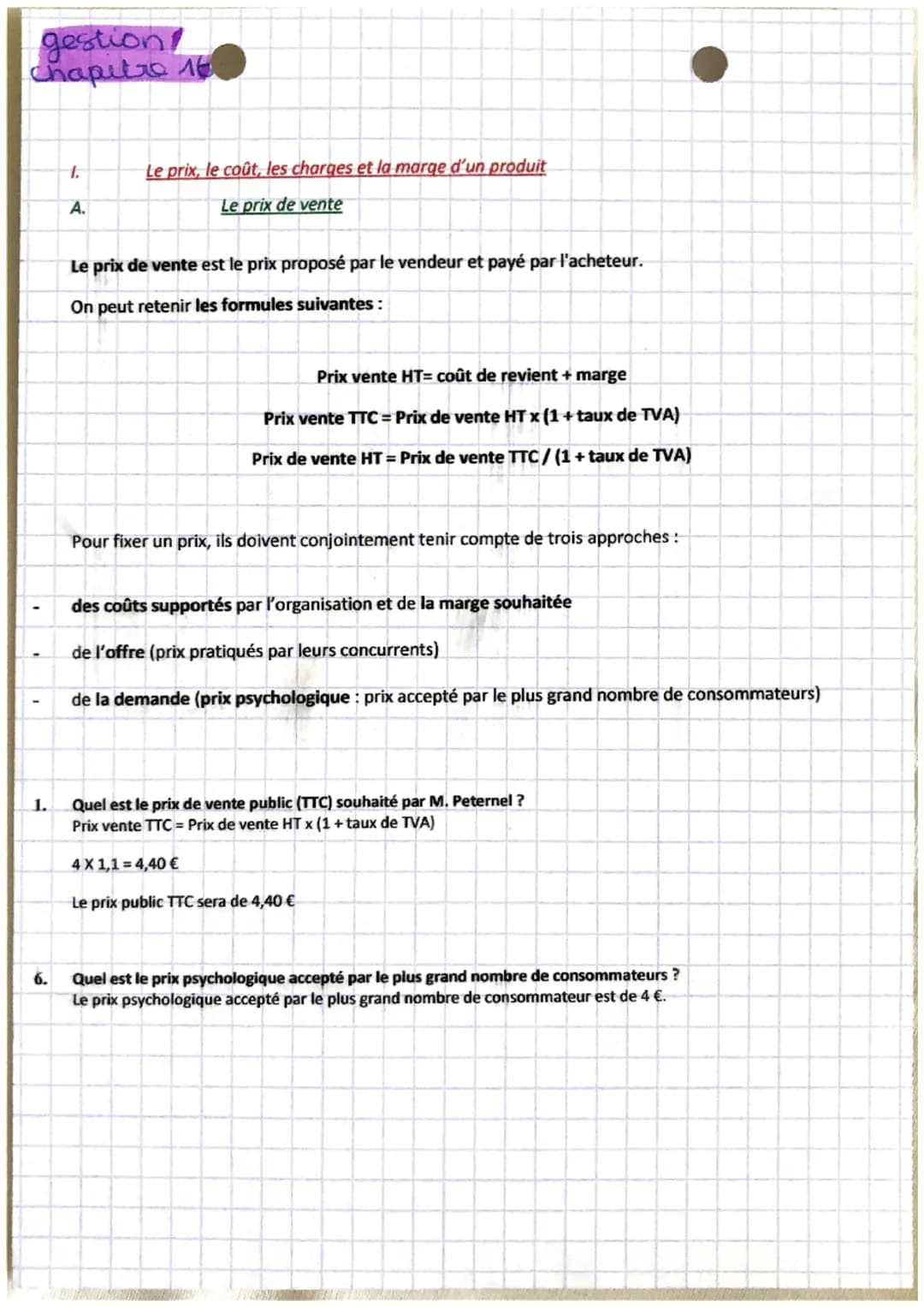 gestion
Chapitre 16

1.
Le prix, le coût, les charges et la marge d'un produit

A.
Le prix de vente

Le prix de vente est le prix proposé pa