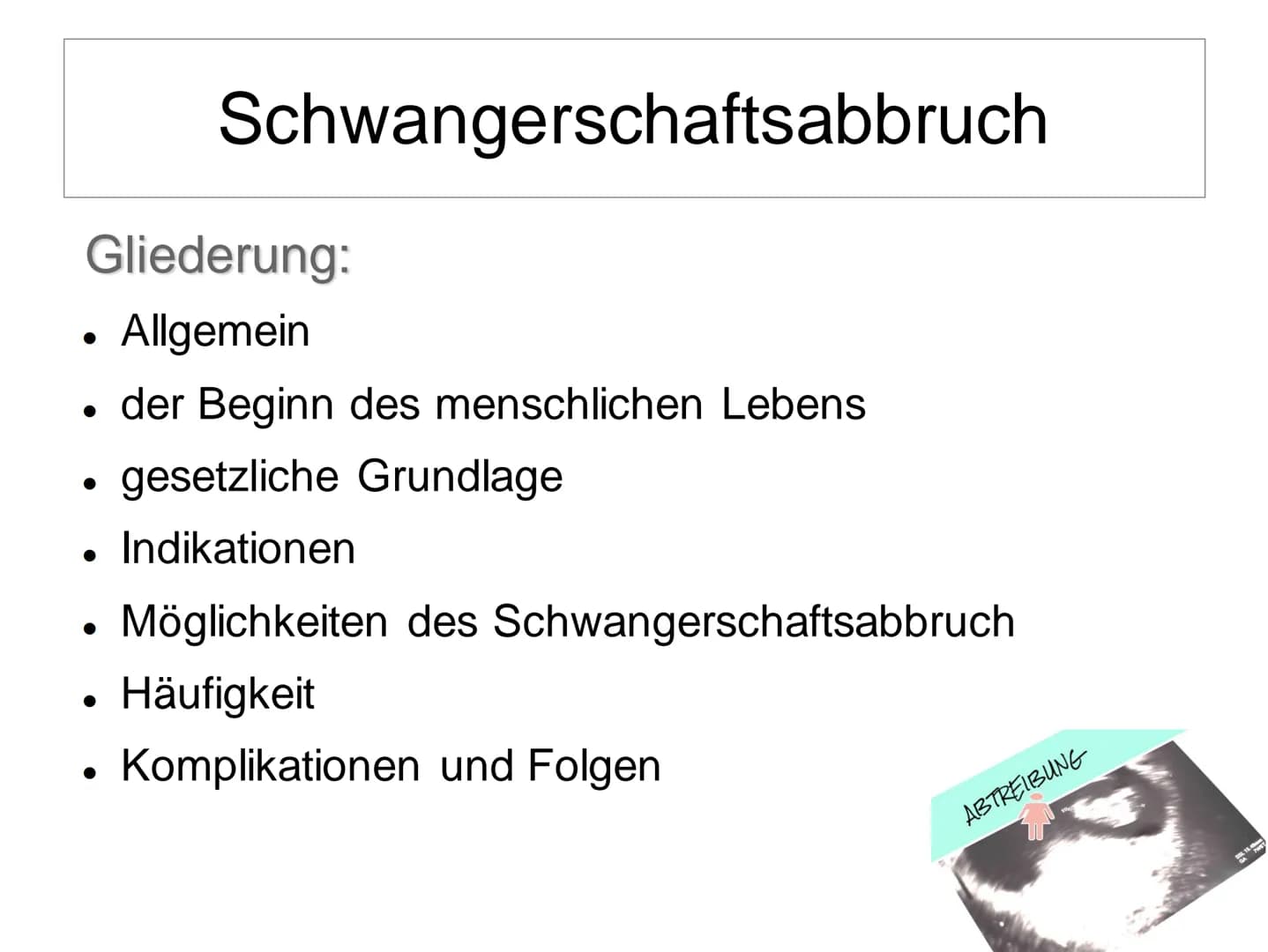 # Schwangerschaftsabbruch

GYNÄKOLOGEN

ZEITDRUCK

VERURTEILUNG

BERATUNGSPFLICHT # Schwangerschaftsabbruch

Gliederung:

*   Allgemein
*   