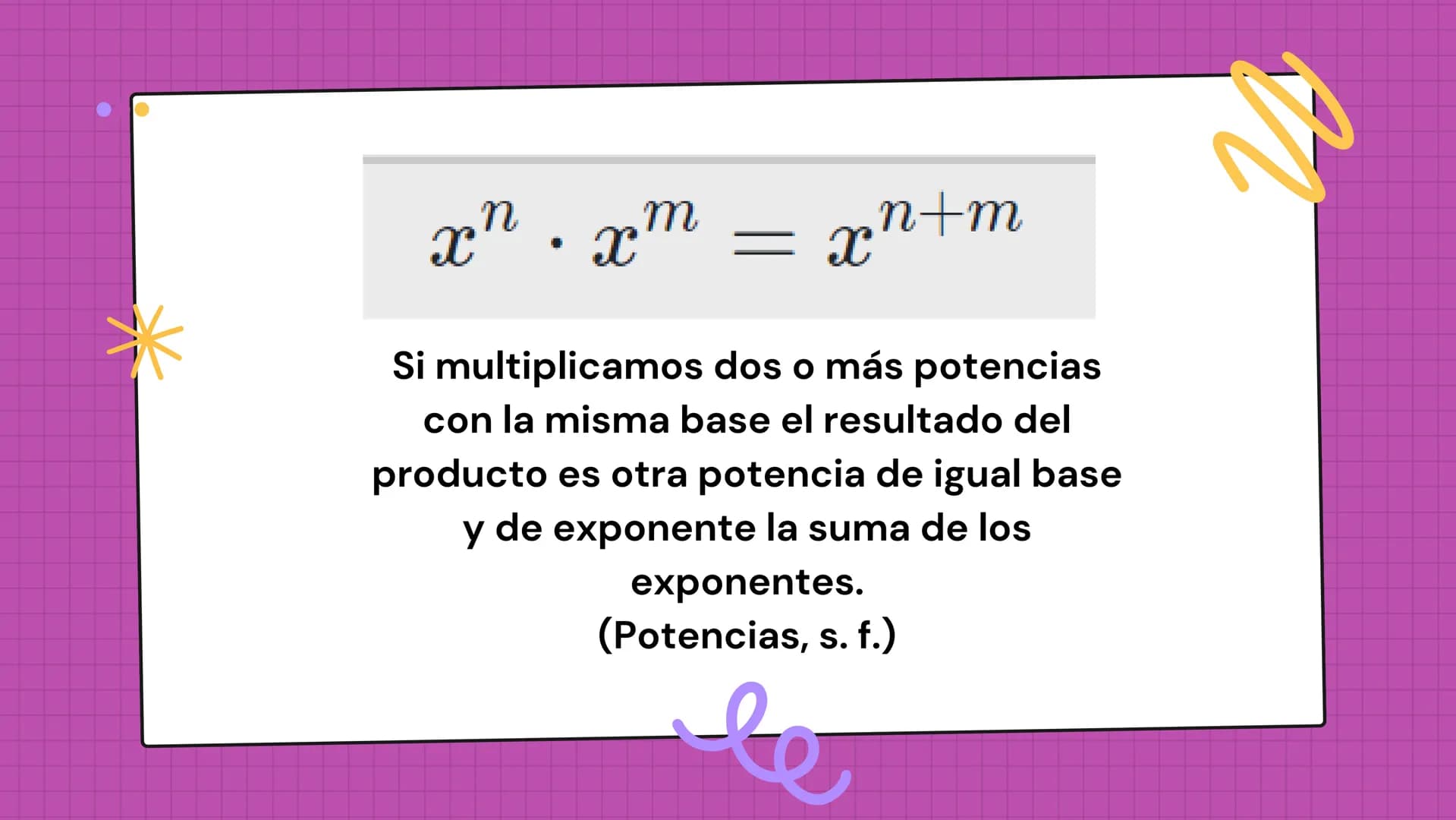 # PROPIEDADES

de los

EXPONENTES ÍNDICE >>

1 Producto de potencias

4 Potencia de un producto

2 Cociente de potencias

5 Potencia de un c
