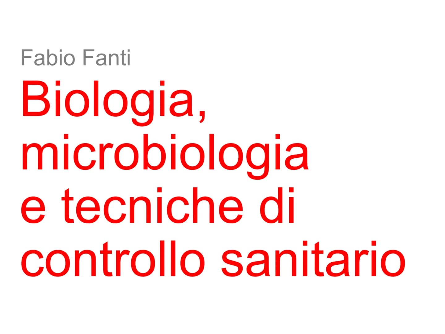 ZANICHELLI Fabio Fanti

Biologia,
microbiologia
e tecniche di
controllo sanitario Capitolo 10

I virus

Fabio Fanti, Biologia, Microbiologia