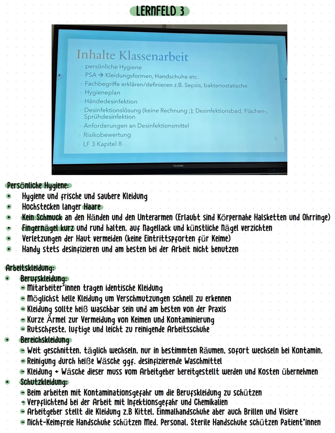 # LERNFELD 3

Inhalte Klassenarbeit

- persönliche Hygiene
- PSA → Kleidungsformen, Handschuhe etc.
- Fachbegriffe erklären/definieren z.B. 