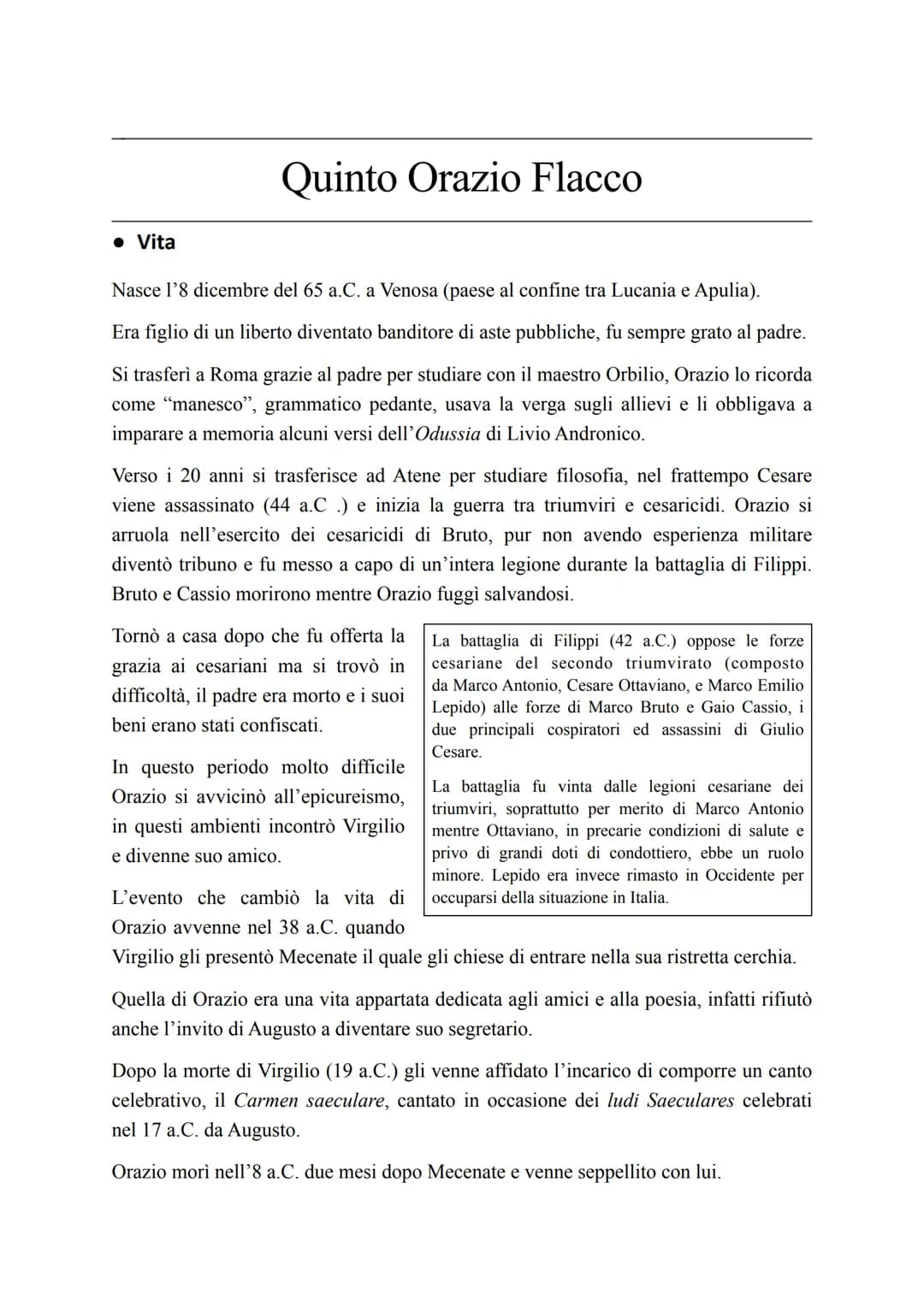 # Quinto Orazio Flacco

• Vita

Nasce 1'8 dicembre del 65 a.C. a Venosa (paese al confine tra Lucania e Apulia).

Era figlio di un liberto d