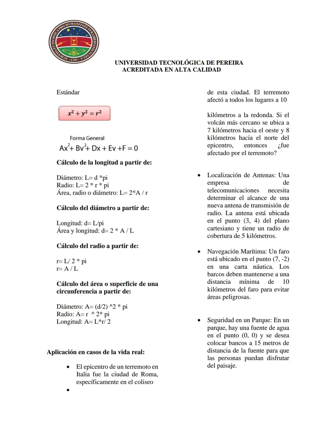 ANICA PRO HUMANITATE SVB LIBERTA
LAVILNALDS-UTP-YTHUAT SH

UNIVERSIDAD TECNOLÓGICA DE PEREIRA
ACREDITADA EN ALTA CALIDAD

CÓNICAS (CIRCULO)
