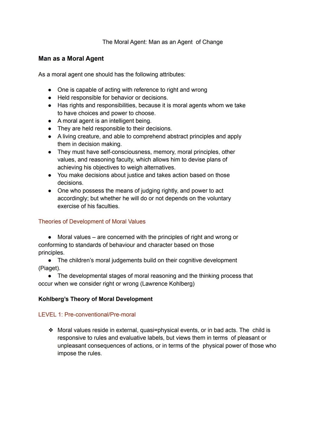 # Man as a Moral Agent

The Moral Agent: Man as an Agent of Change

As a moral agent one should has the following attributes:

- One is capa