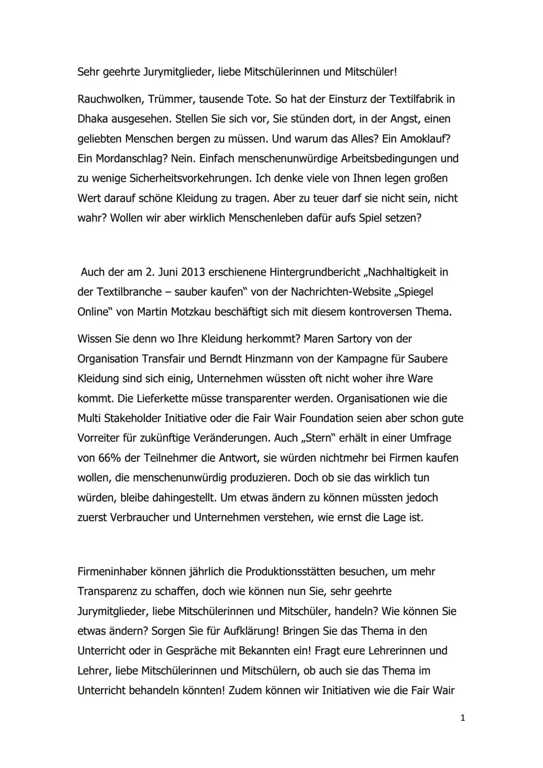 Sehr geehrte Jurymitglieder, liebe Mitschülerinnen und Mitschüler!

Rauchwolken, Trümmer, tausende Tote. So hat der Einsturz der Textilfabri