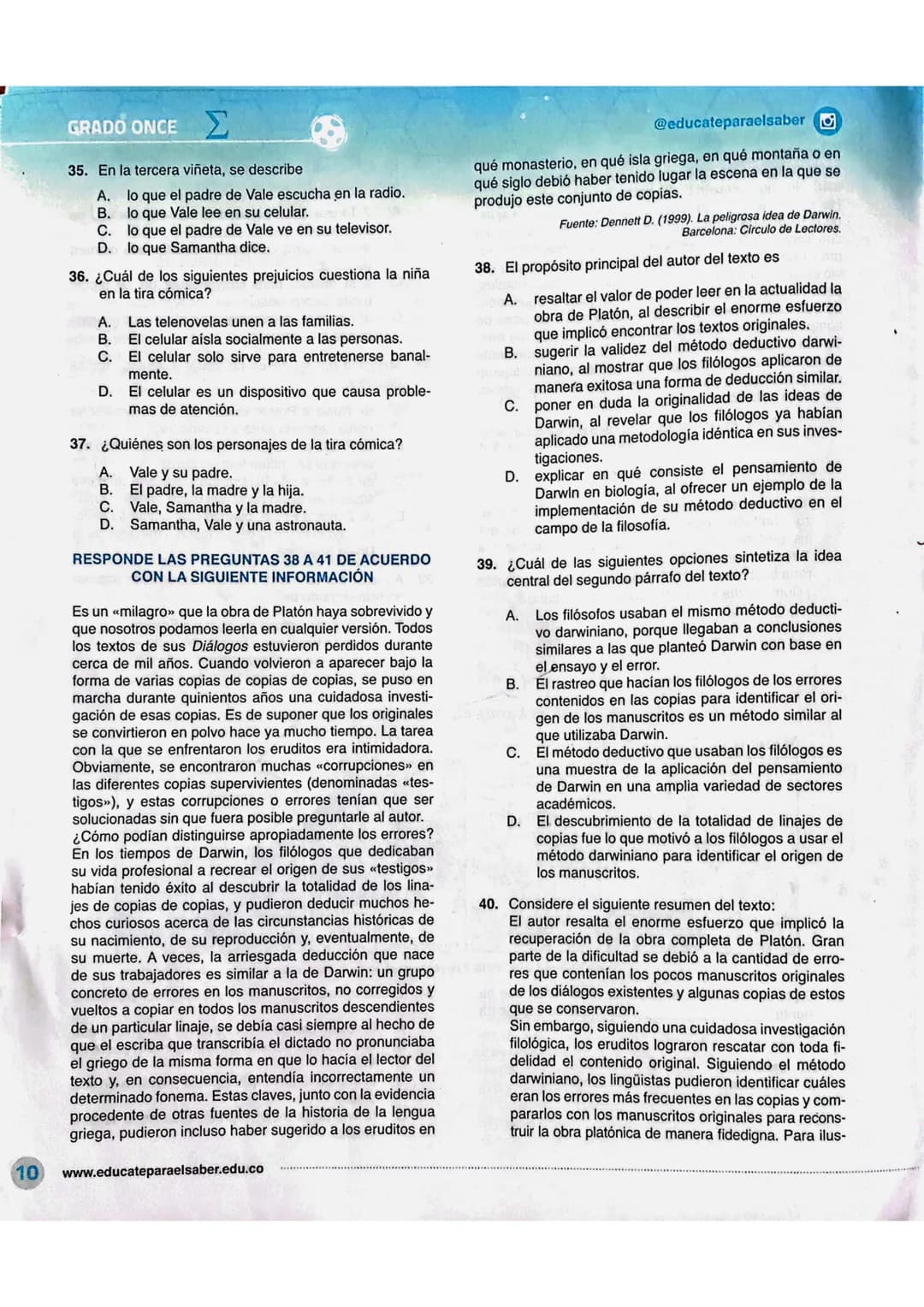 GRADO ONCE

LECTURA CRÍTICA

RESPONDE LAS PREGUNTAS 26 A 29 DE ACUERDO
CON LA SIGUIENTE INFORMACION

EL ZORRO ES MÁS SABIO

Un dia que el Zo
