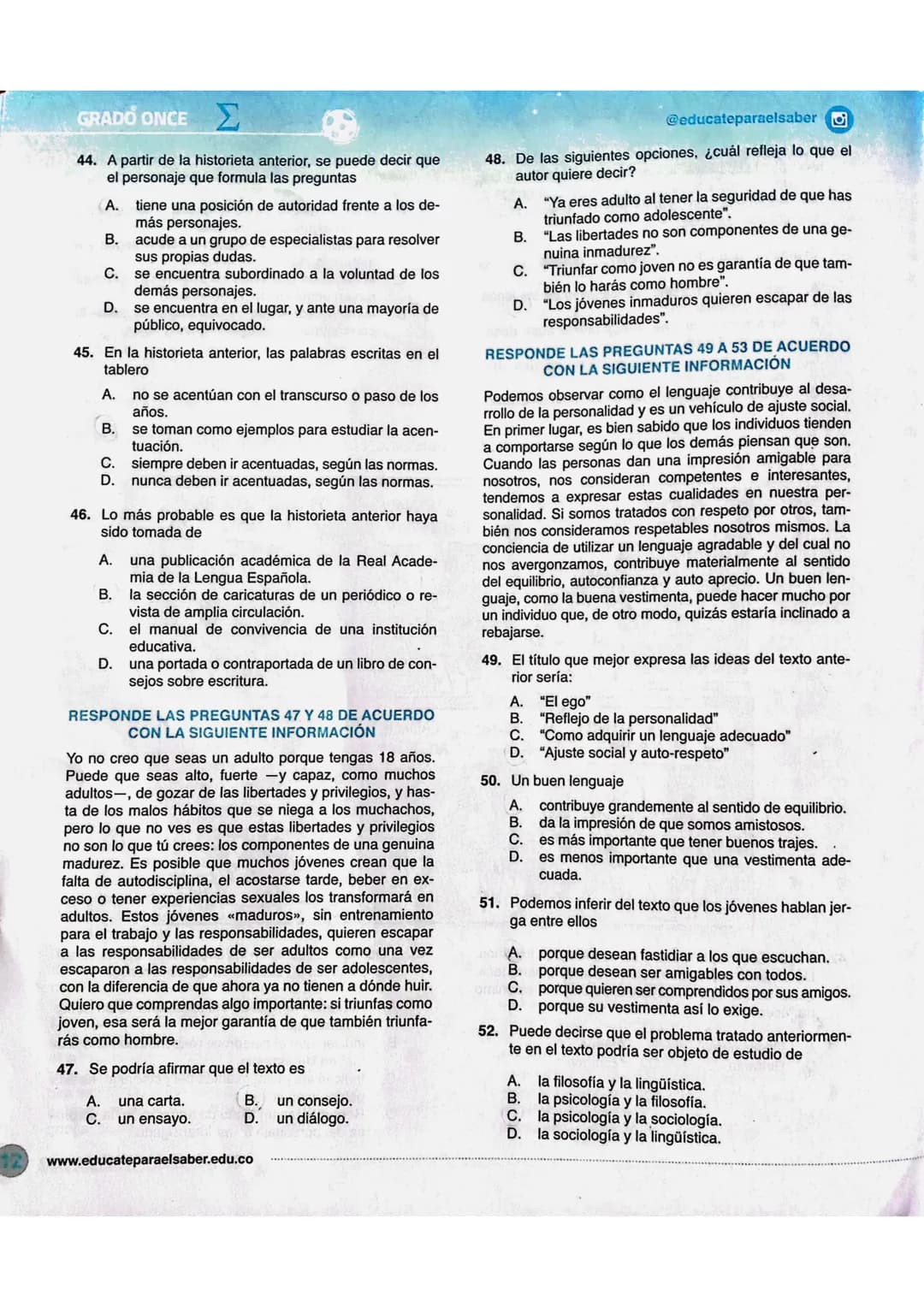 GRADO ONCE

LECTURA CRÍTICA

RESPONDE LAS PREGUNTAS 26 A 29 DE ACUERDO
CON LA SIGUIENTE INFORMACION

EL ZORRO ES MÁS SABIO

Un dia que el Zo