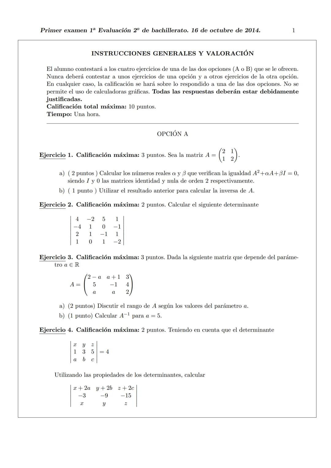Primer examen 1ª Evaluación 2º de bachillerato. 16 de octubre de 2014.
1

INSTRUCCIONES GENERALES Y VALORACIÓN

El alumno contestará a los c