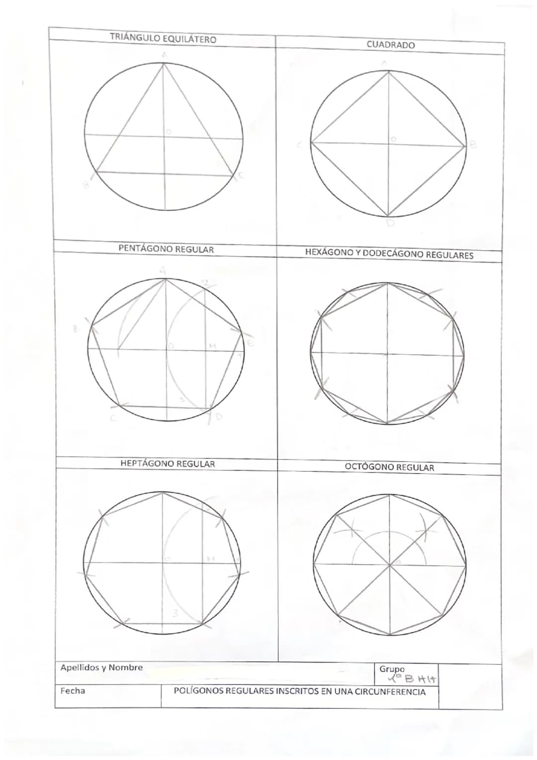 TRIÁNGULO EQUILATERO

CUADRADO

PENTAGONO REGULAR

HEXAGONO Y DODECAGONO REGULARES

HEPTÁGONO REGULAR

OCTÓGONO REGULAR

Apellidos y Nombre
