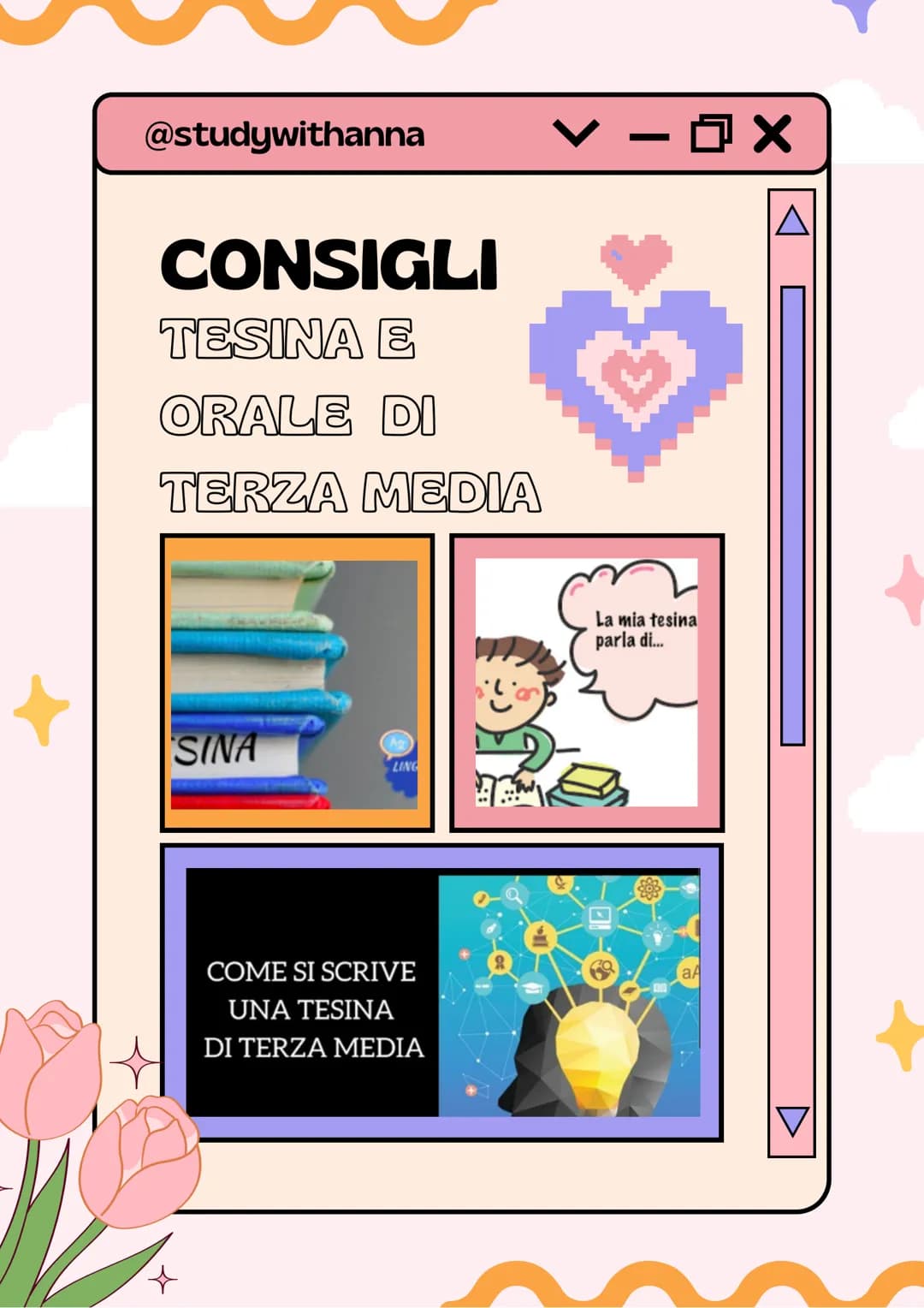 @studywithanna

CONSIGLI
TESINA E
ORALE DI
TERZA MEDIA
+
SINA
LING

La mia tesina
parla di...

COME SI SCRIVE
UNA TESINA
DI TERZA MEDIA
a
X 