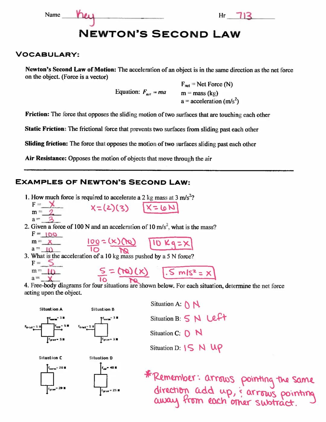 # Name hey

# Hr 713

# NEWTON'S SECOND LAW

VOCABULARY:

Newton's Second Law of Motion: The acceleration of an object is in the same direct