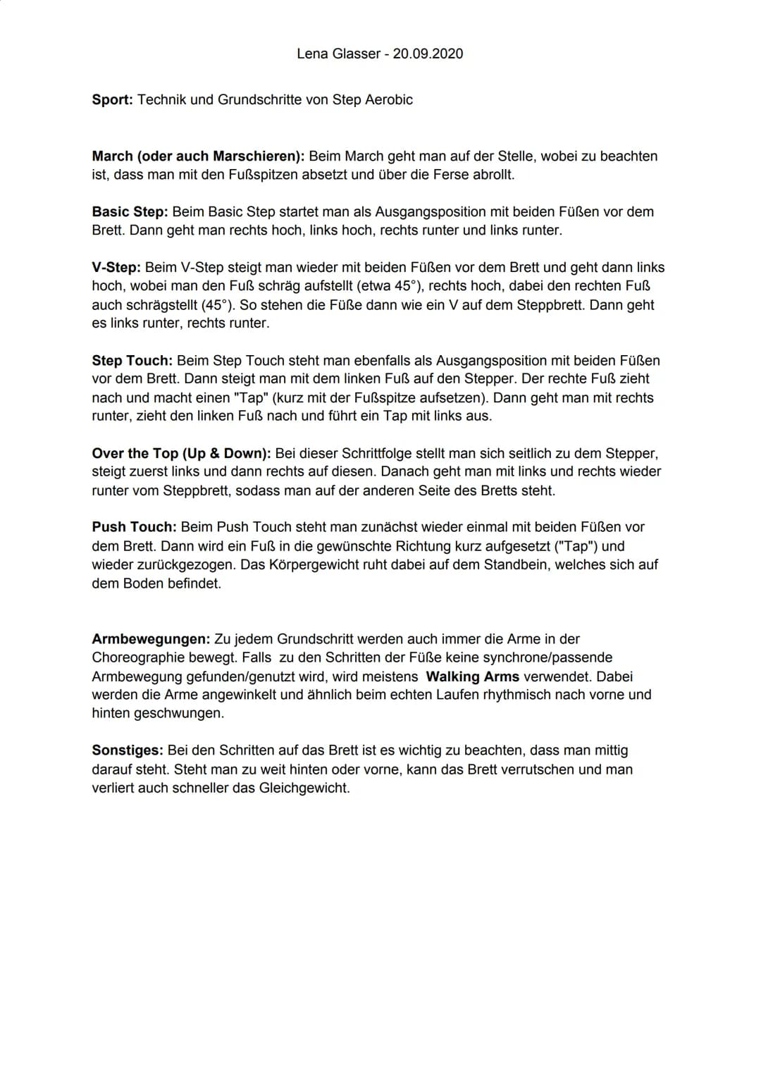 Lena Glasser - 20.09.2020

Sport: Technik und Grundschritte von Step Aerobic

March (oder auch Marschieren): Beim March geht man auf der Ste