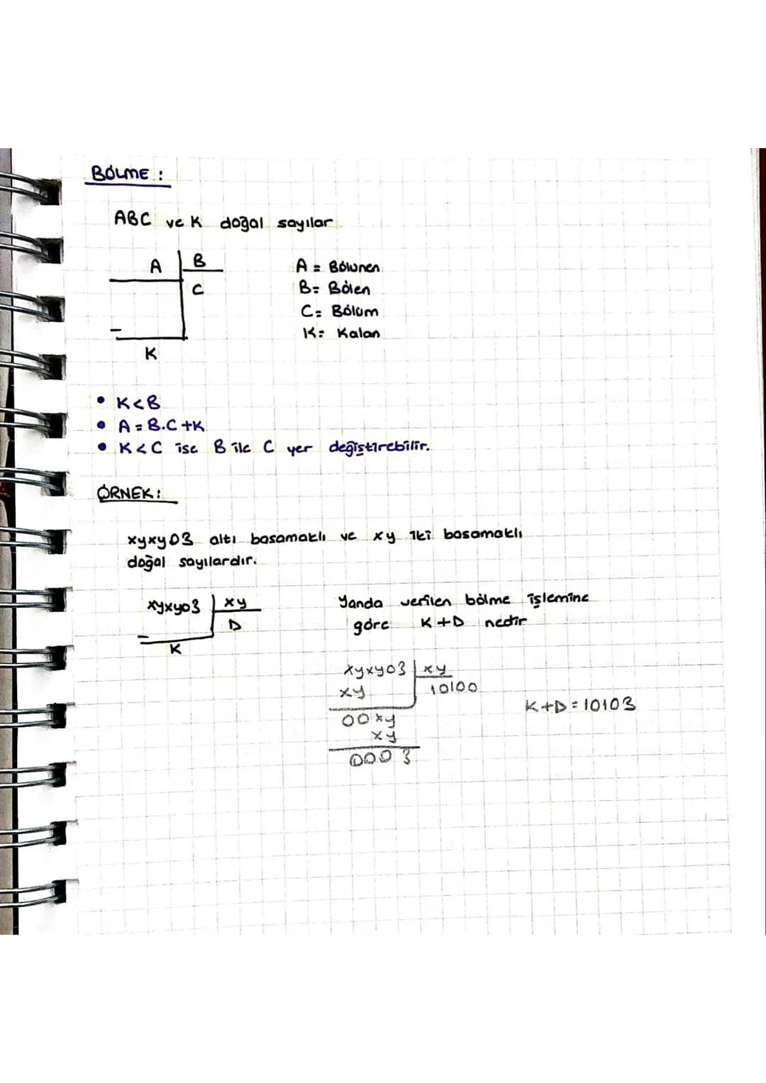 # BOLME:

ABC ve k doğal sayılar



A

B

C

K

A = Bólunen
B: Boden
C: Bólum
K: Kalan

*   K<B
*   A=B.C+大
*   K<C ise B ile C yer değiştir