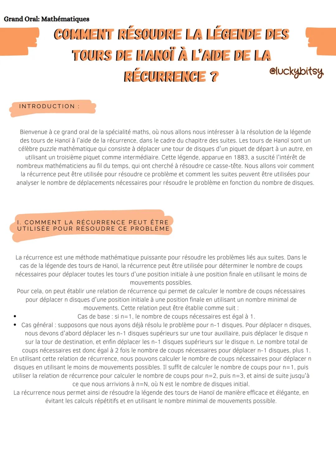 
<h2>COMMENT RÉSOUDRE LA LÉGENDE DES TOURS DE HANOÏ À L'AIDE DE LA RÉCURRENCE ?</h2>
<p>Bienvenue à ce grand oral de la spécialité maths, où