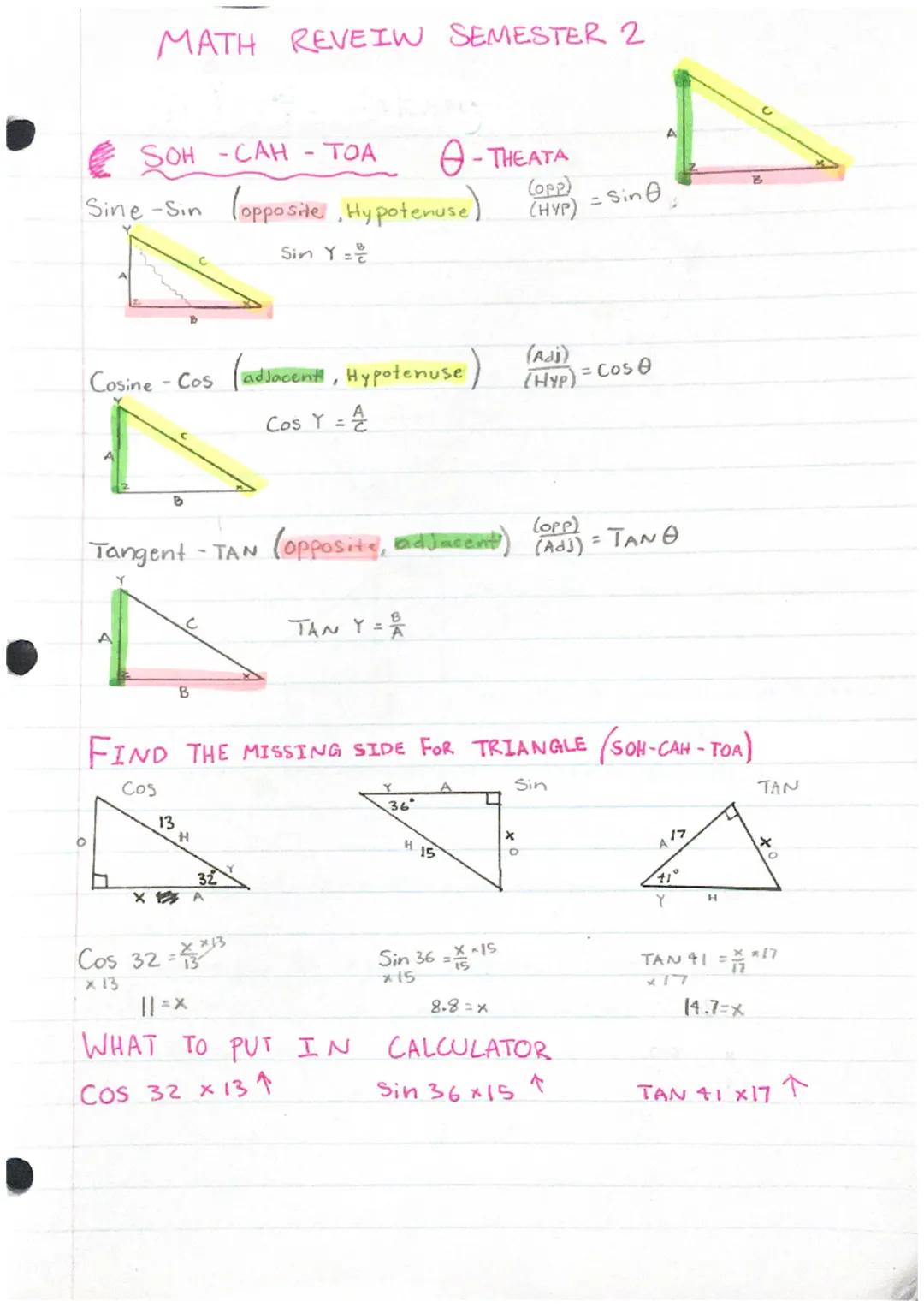# MATH REVEIW SEMESTER 2

SOH-CAH-TOA $\Theta$-THEATA

Sine -Sin (opposite, Hypotenuse) $\frac{(OPP)}{(HYP)} = Sin \theta$

Sin Y = $\frac{A