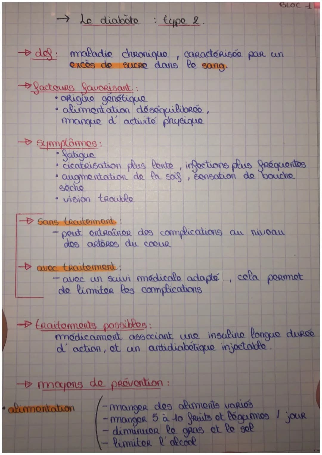 → Le diabète : type 2.

BLOC 1

→des: maladie chronique, caractérisée par un
excès de sucre dans le sang.

→ facteurs favorisant:
*   origin
