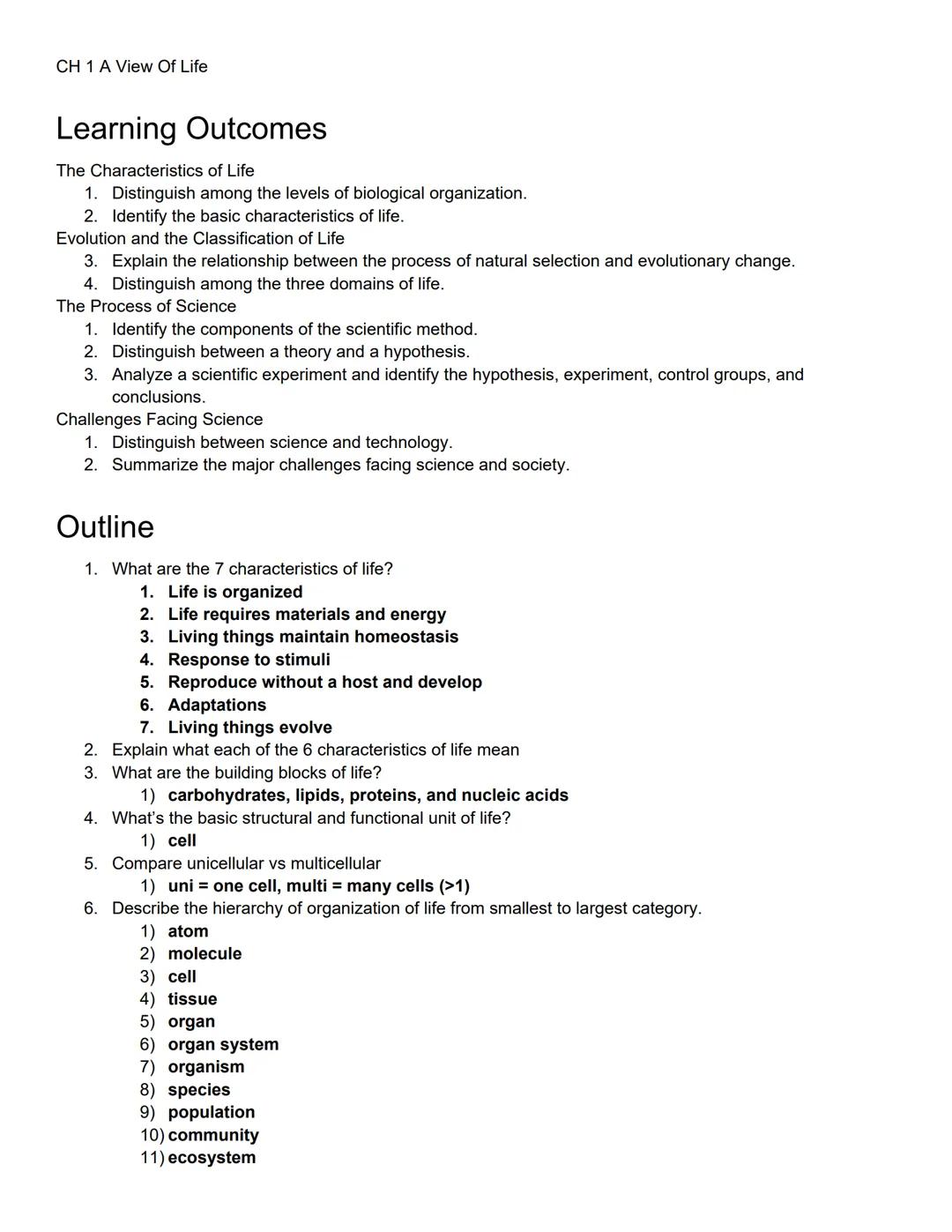 CH 1 A View Of Life

# Learning Outcomes

The Characteristics of Life

1.  Distinguish among the levels of biological organization.
2.  Iden