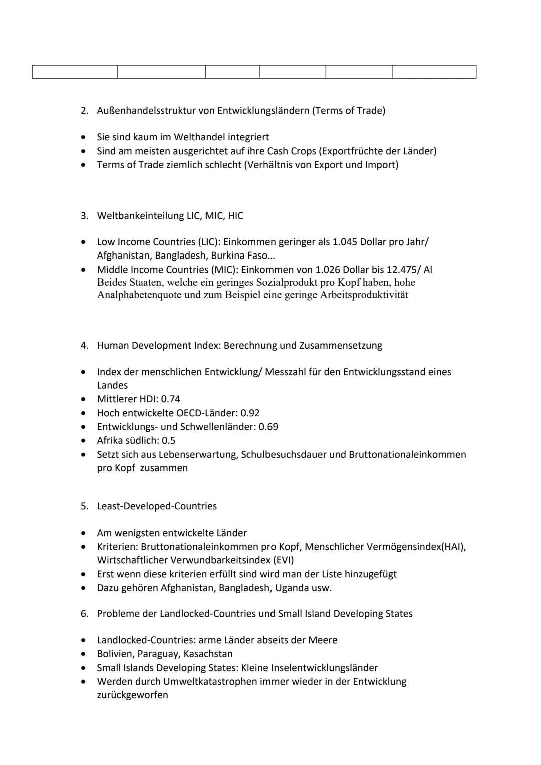 Erdkunde Klausur:

- Ökonomische, demographische, soziale, gesundheitliche, politische und ökologische
Merkmale und Indikatoren von Entwickl