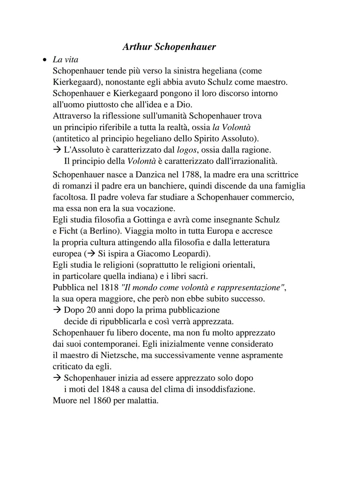 # Arthur Schopenhauer

• La vita

Schopenhauer tende più verso la sinistra hegeliana (come
Kierkegaard), nonostante egli abbia avuto Schulz 