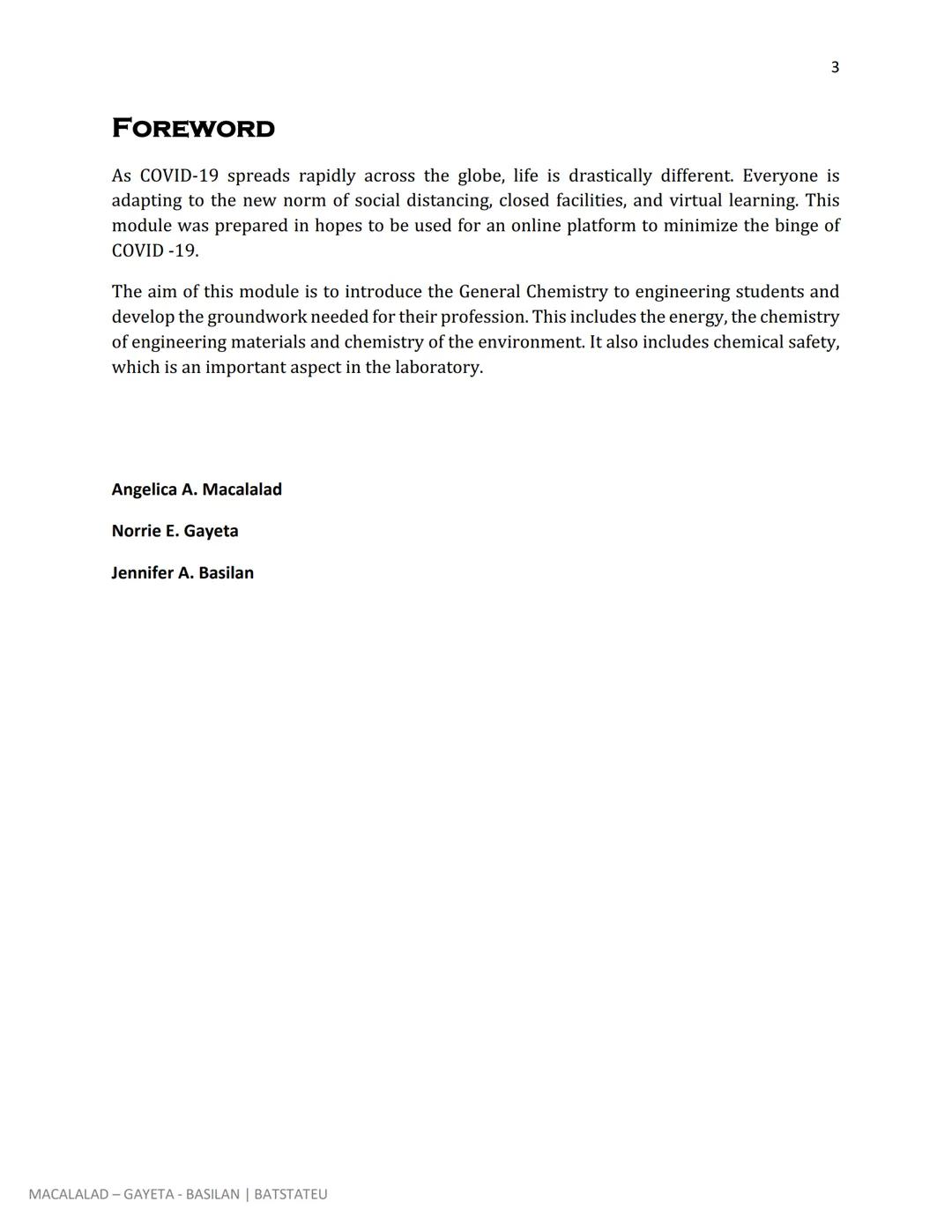 SCI 401

GENERAL CHEMISTRY
Lectures and Laboratory

Angelica A. Macalalad
Dr. Norrie E. Gayeta
Jennifer A. Basilan 2

Copyright:
This module