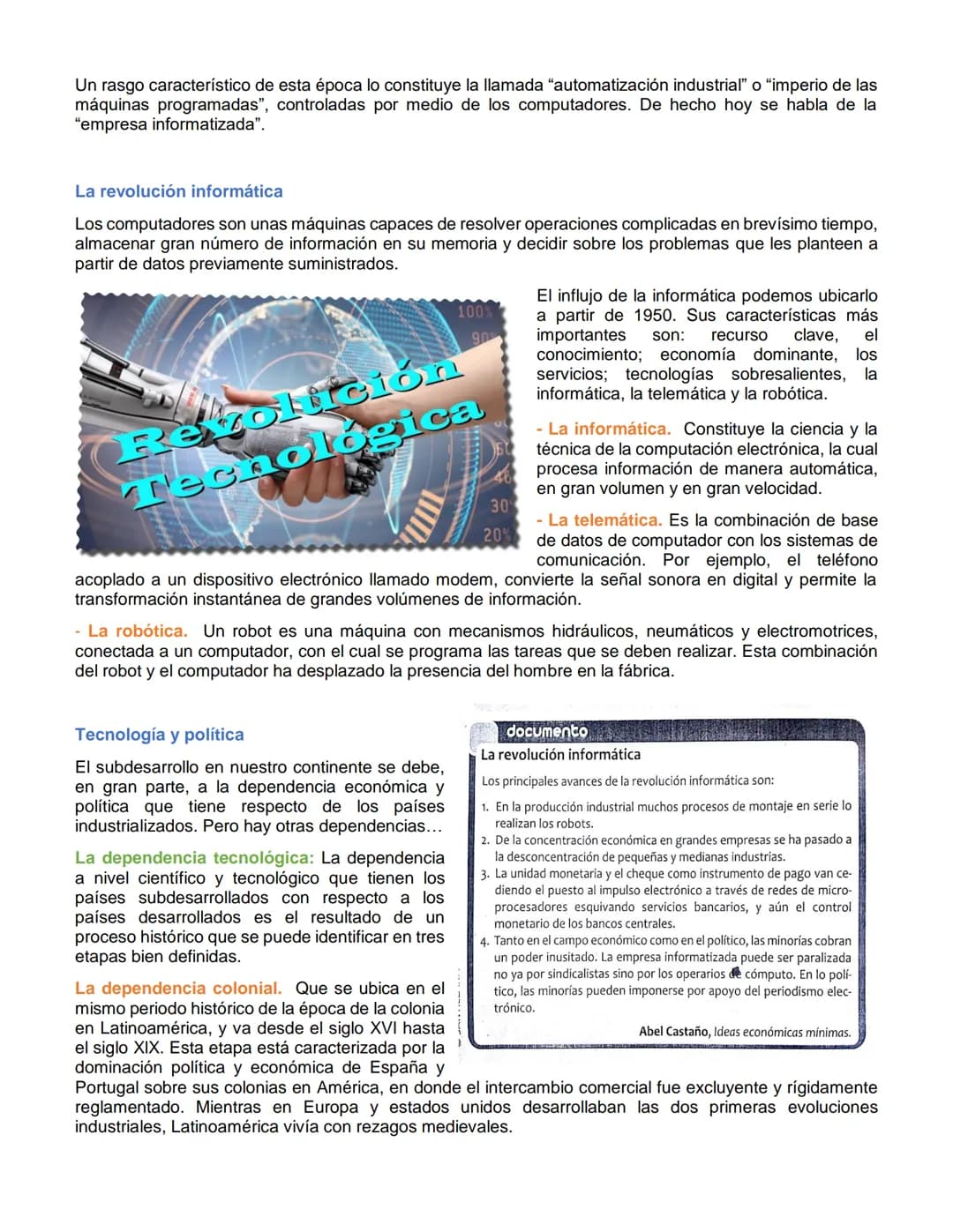 Ciencias Políticas y Económicas 11

# LA REVOLUCIÓN TECNOLÓGICA

La inmensa mayoría de los objetos que empleamos a diario son producto de la